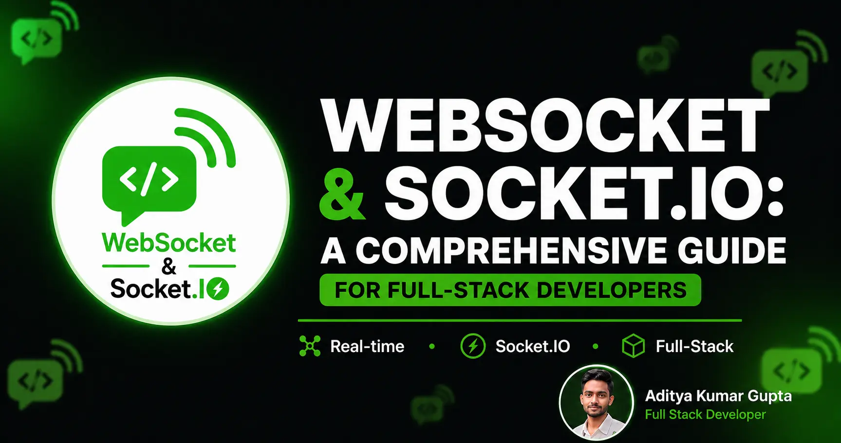 WebSocket and Socket.IO: A Comprehensive Guide for Full-Stack Developers