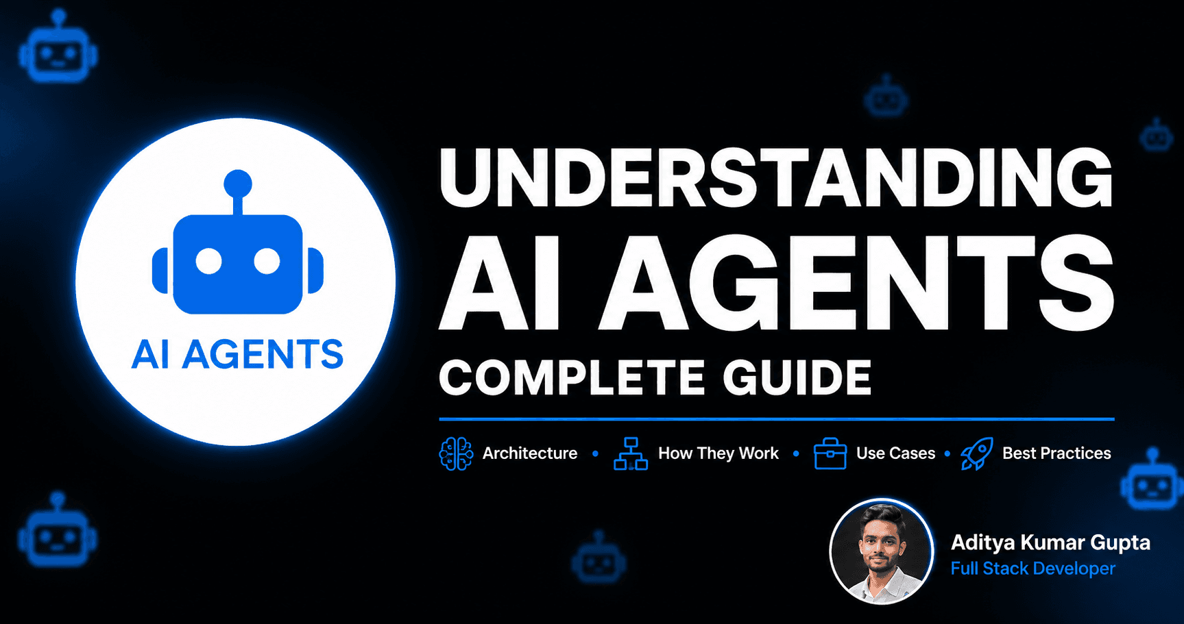 How AI Agents Work: A Practical Guide for Developers